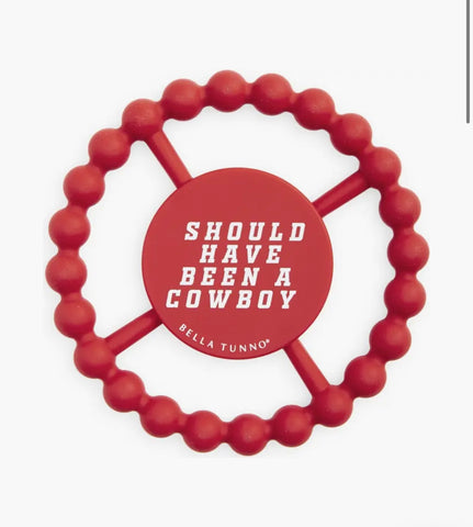 Bella Should Have Been a Cowboy Teether